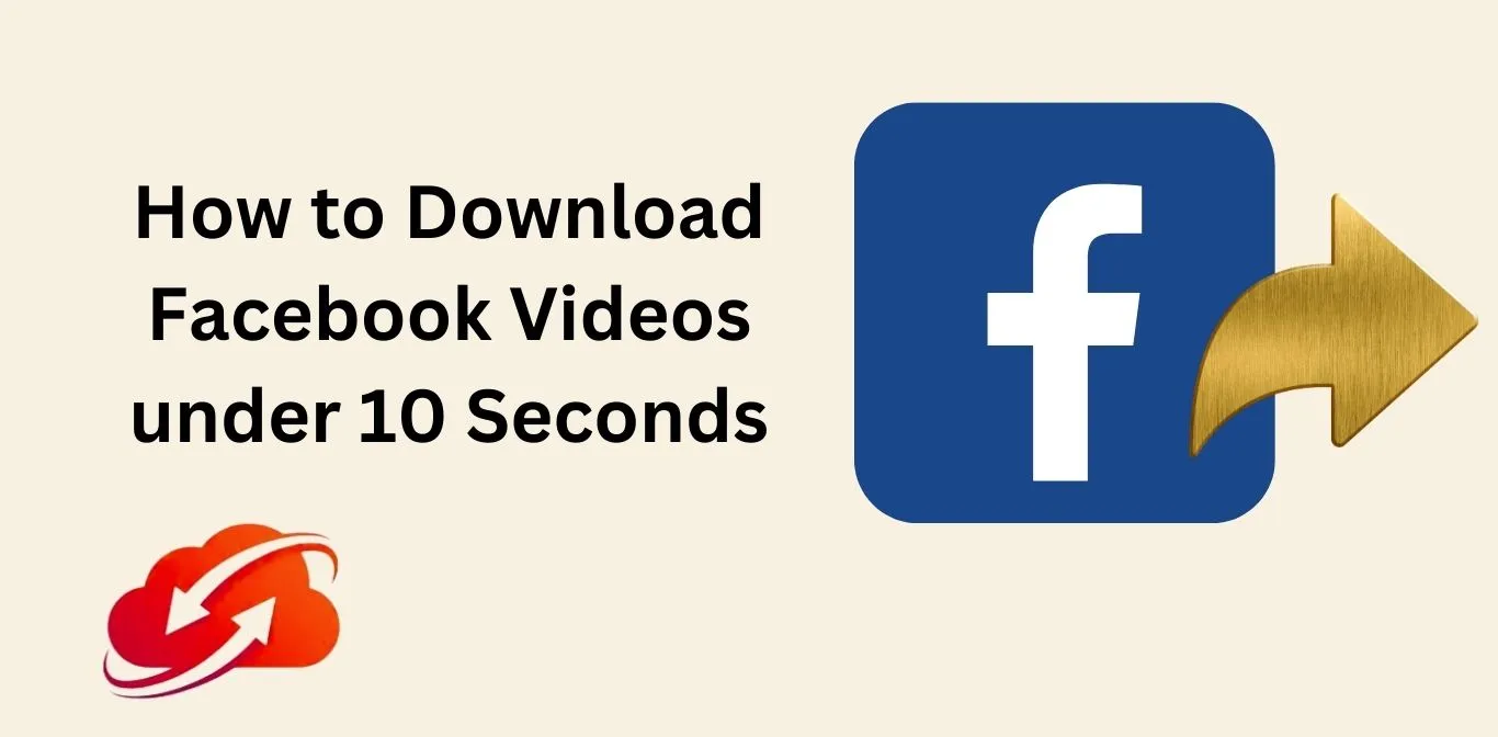 How to Download Facebook Videos under 10 Seconds